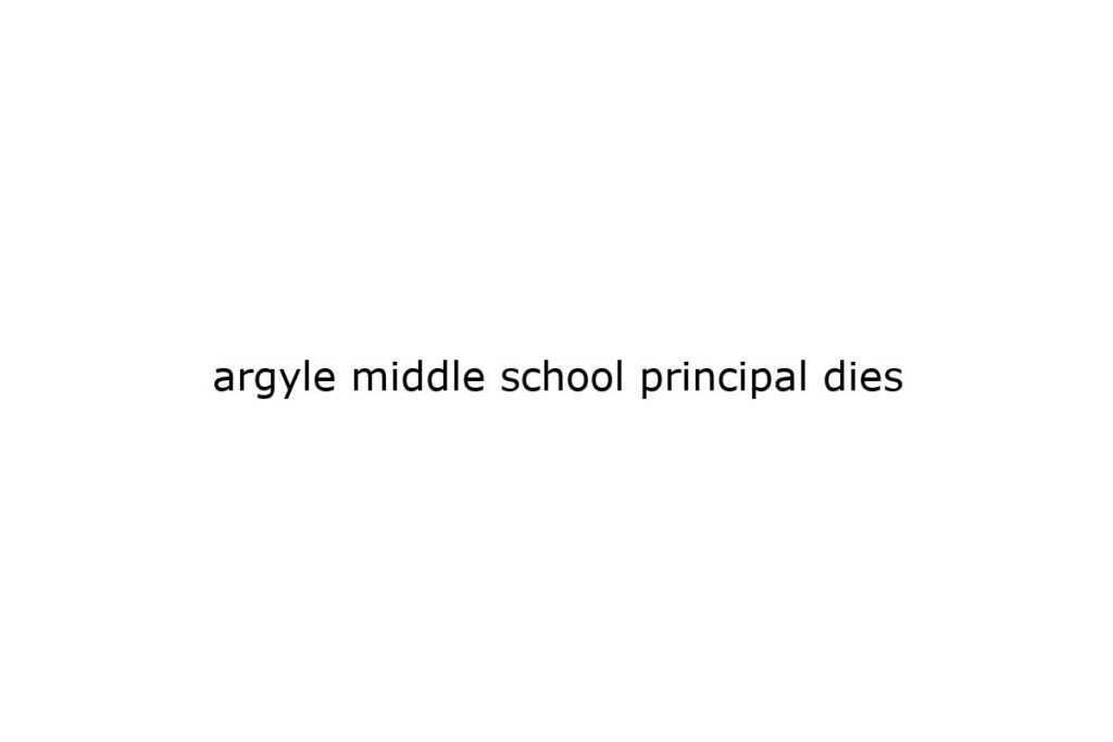 argyle-middle-school-principal-dies