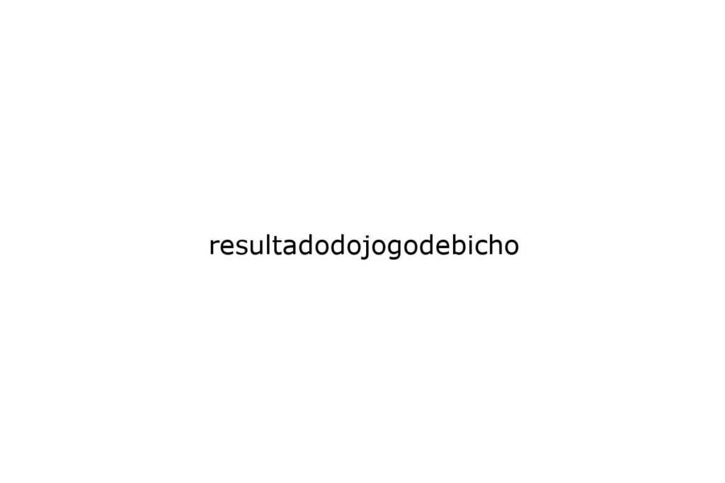 resultadodojogodebicho