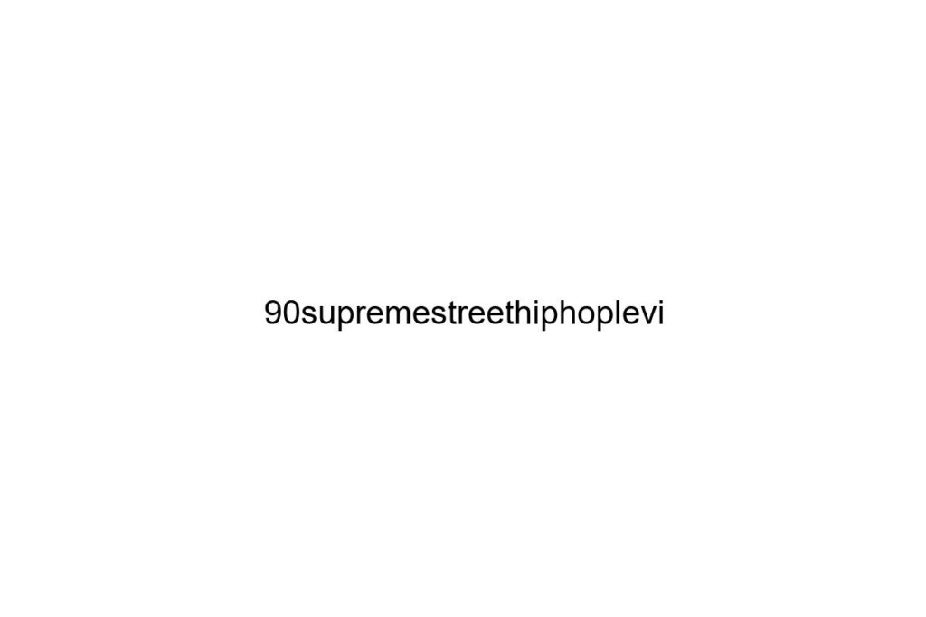 90supremestreethiphoplevi