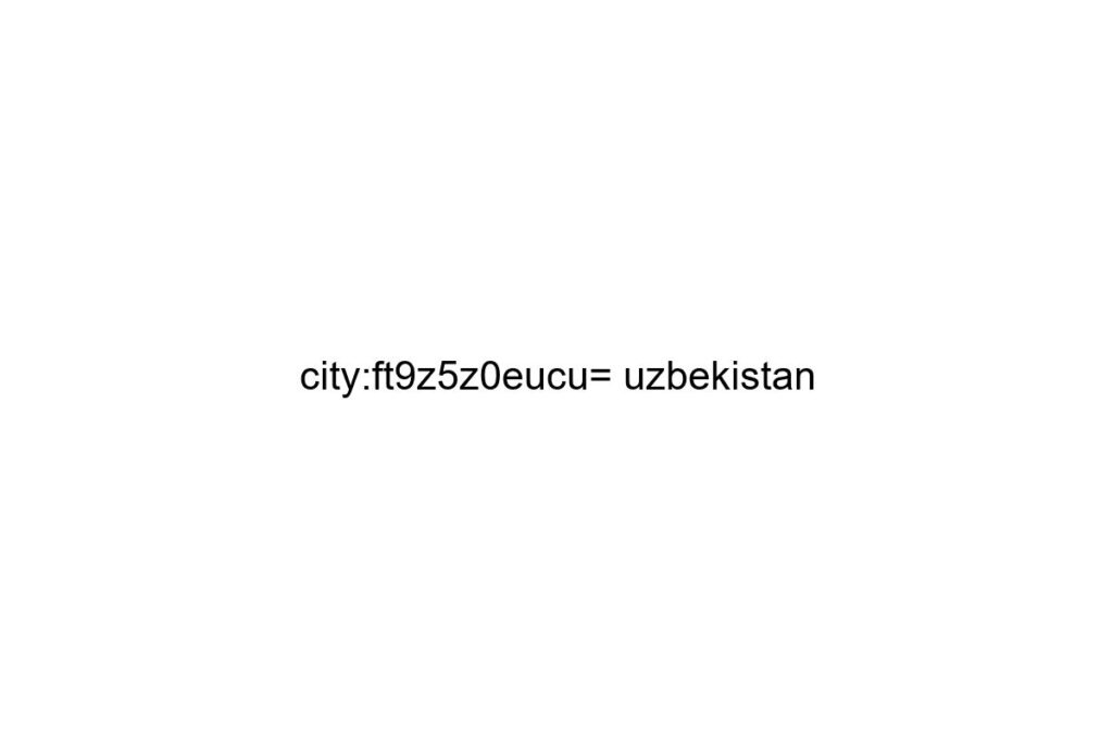 city ft9z5z0eucu uzbekistan