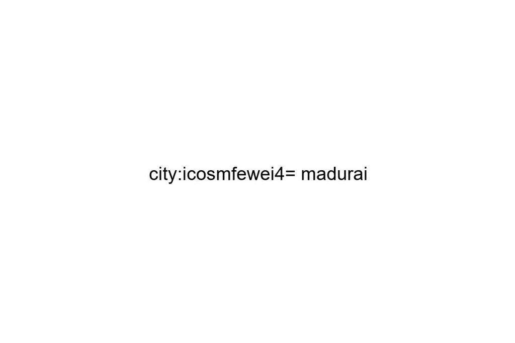 city icosmfewei4 madurai