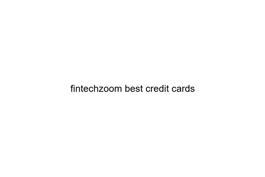 fintechzoom best credit cards