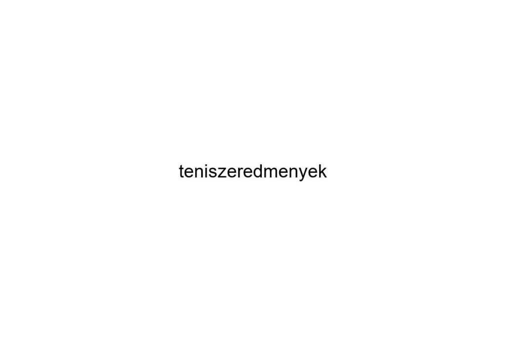 teniszeredmenyek