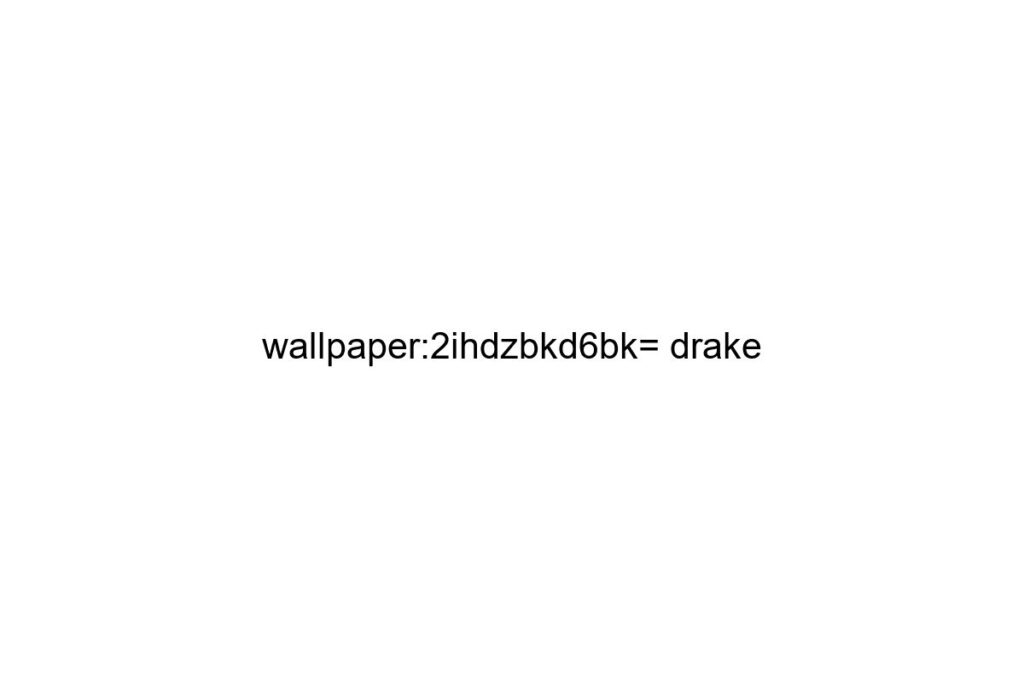 wallpaper 2ihdzbkd6bk drake