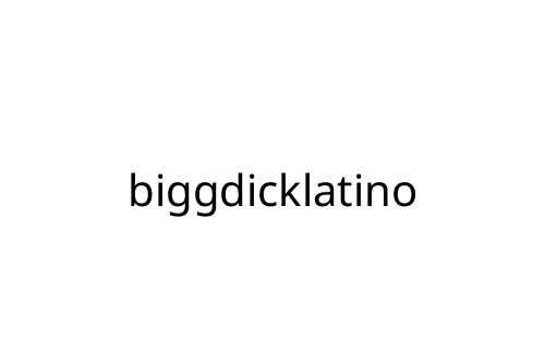 biggdicklatino