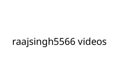 raajsingh5566 videos