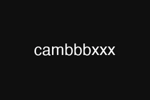cambbbxxx