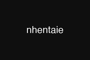 nhentaie
